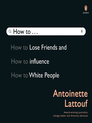 How to Lose Friends and Influence White People - Audiobook